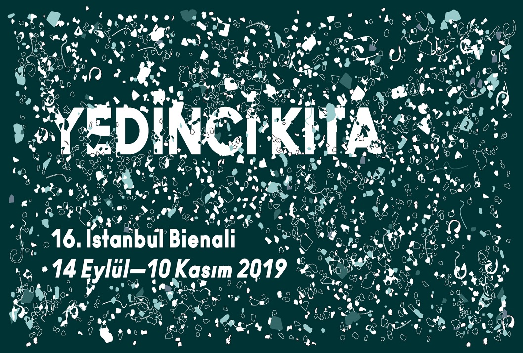 16. İstanbul Bienali: 7. Kıta